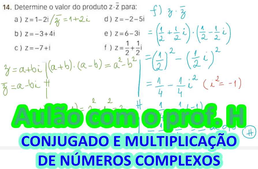 Conjugado e Multiplicação de Números Complexos - Blog do Prof. H