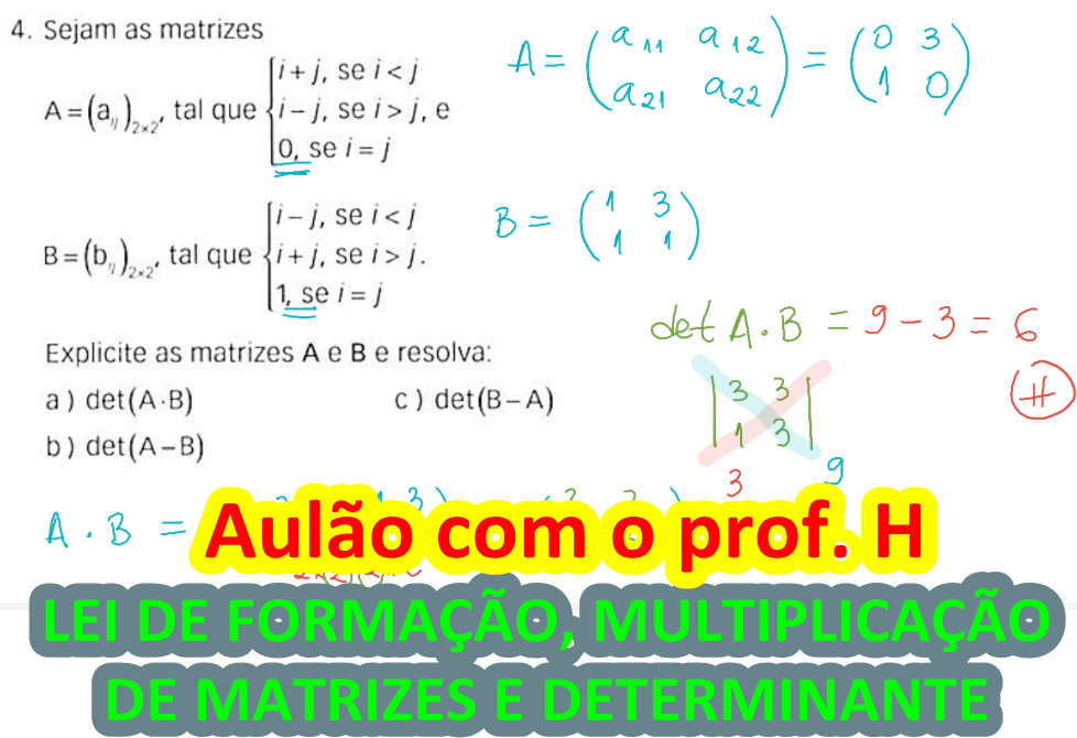 Lei de formação, Multiplicação de matrizes e Determinante - Blog do Prof. H